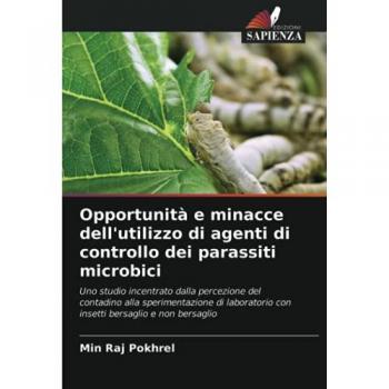 Opportunità e minacce dell'utilizzo di agenti di controllo dei parassiti microbici: Uno studio incentrato dalla percezione del contadino alla ... con insetti bersaglio e non bersaglio