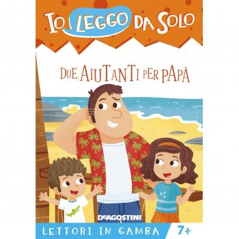 Due aiutanti per papà. Lettori in gamba. Ediz. a colori. Con Con App per tablet e smartphone