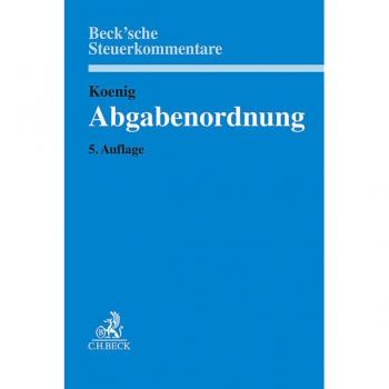 Ulrich Koenig Abgabenordnung: §§ 1 Bis 368 (Beck'Sche Steuerkommentare)
