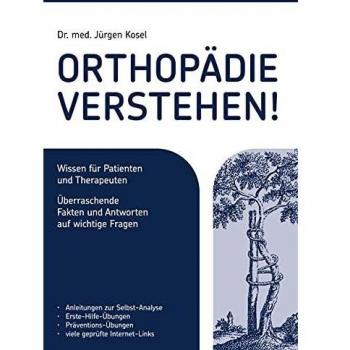 Orthopädie verstehen: Wissen für Patienten und Therapeuten