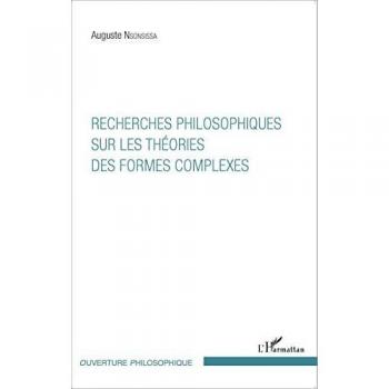Nsonsissa, Auguste: Recherches philosophiques sur les théories des formes complexes