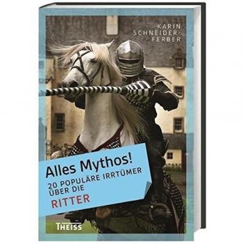 Alles Mythos! 20 populäre Irrtümer über die Ritter