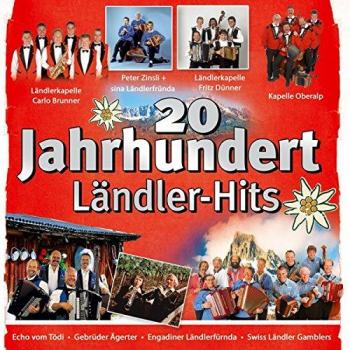 Various 20 Jahrhundert Ländler Hits; Ländlerkapelle Carlo Brunner; Peter Zi (CD)