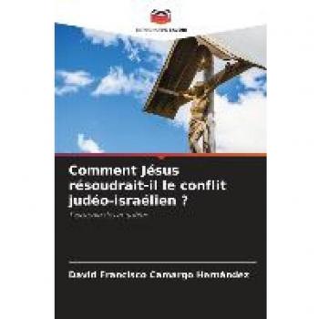 Comment Jésus résoudrait-il le conflit judéo-israélien ?: Typologie des enquêtes