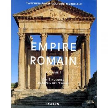 Henri Stierlin Empire Romain. Volume 1, Des Etrusques Au Déclin De L'Empire (Hors Collection)