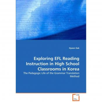 Exploring EFL Reading Instruction in High School Classrooms in Korea