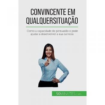 Convincente em qualquer situação