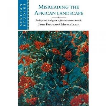 MISREADING THE AFRICAN LANDSCAPE