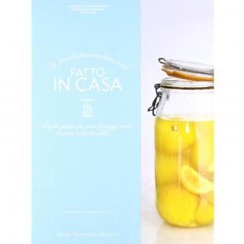 Fatto in casa. Ricette autentiche per pane, formaggi freschi, con...