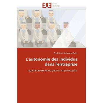 L'autonomie des individus dans l'entreprise: regards croisés entre gestion et philosophie