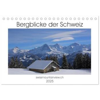 Bergblicke der Schweiz (Tischkalender 2025 DIN A5 quer) CALVENDO Monatskalender