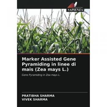 Sharma, Pratibha: Marker Assisted Gene Pyramiding in linee di mais (Zea mays L.)