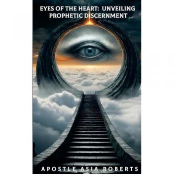 “Eyes of the Heart: Unveiling Prophetic Discernment”