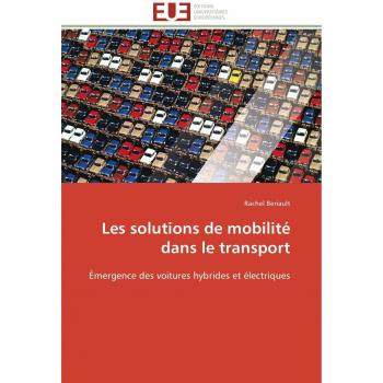 Les solutions de mobilité dans le transport: Émergence des voitures hybrides et électriques