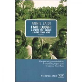 I miei luoghi. A spasso con i banditi e altre storie vere