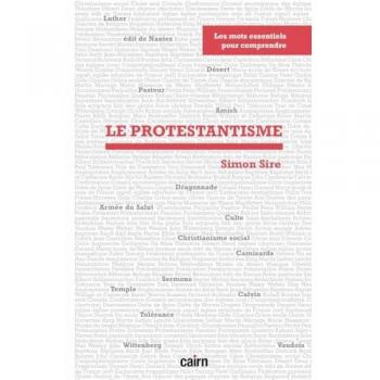 Les mots essentiels pour comprendre : Le protestantisme