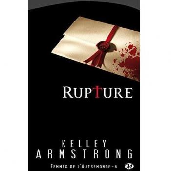 Kelley Armstrong Femmes De L'Autremonde, Tome 6 : Rupture