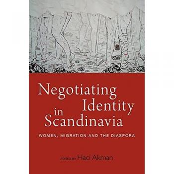 Negotiating Identity in Scandinavia: Women, Migration, and the Diaspora