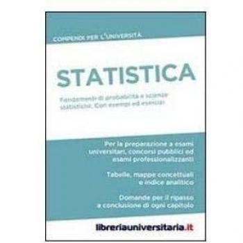 Statistica. Compendio per l'Università. Fondamenti di probabilità...