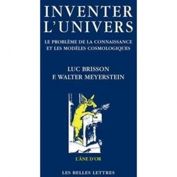 Inventer l'univers. Le Problème de la connaissance et les modèles cosmologiques