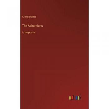 The Acharnians: in large print