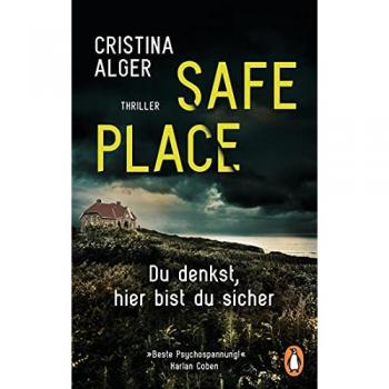 Cristina Alger Safe Place: Du Denkst, Hier Bist Du Sicher