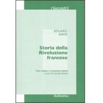 Storia della Rivoluzione francese. Il corso di storia contemporanea del semestre estivo del 1828... Ediz. italiana e tedesca