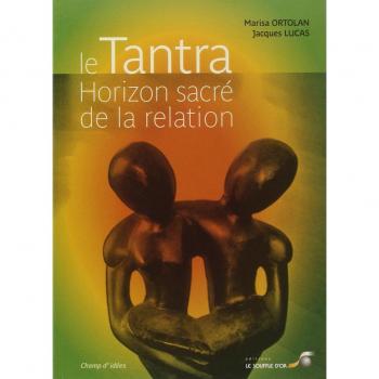 Jacques Lucas Le Tantra, Horizon Sacré De La Relation
