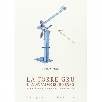 La torre-gru di Alexander Rodchenko e la linea summae tenuitatis