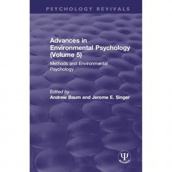 Advances in Environmental Psychology (Volume 5)