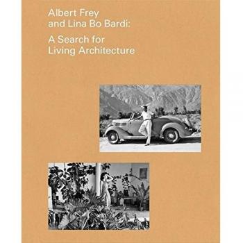 Albert Frey And Lina Bo Bardi