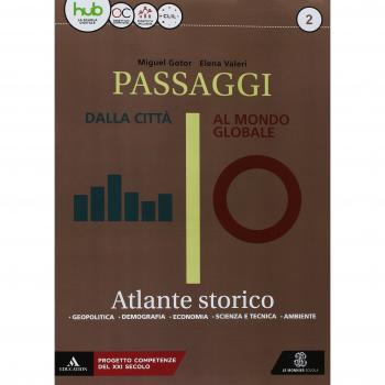 Passaggi. dalla città al mondo globale. Per i Licei e gli Ist. magistrali. Con e-book. Con espansione online. Con 2 libri: Atlante-CLIL