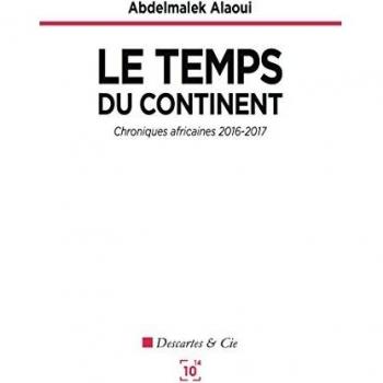 Le temps du continent: Chroniques africaines 2016-2017