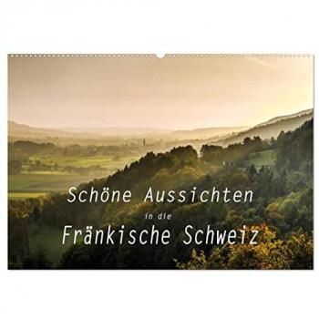 Schöne Aussichten in die Fränkische Schweiz (Wandkalender 2025 DIN A2 quer) CALVENDO Monatskalender