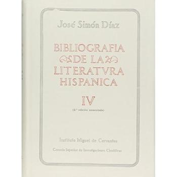 Bibliografía de la literatura hispánica. Tomo IV. Siglos XVI y XVII