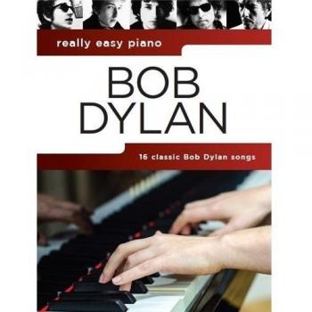 Bob Dylan's Really Easy Piano: Artist Songbook