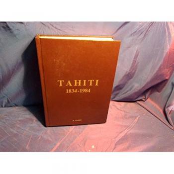HODEE (Paul) Tahiti : 1834-1984, 150 Ans De Vie Chretienne En Eglise (Saint Paul)