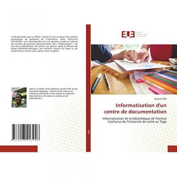 Informatisation d'un centre de documentation: Informatisation de la bibliothèque de l'Institut Confucius de l'Université de Lomé au Togo