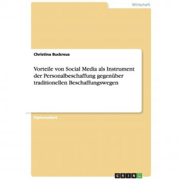 Vorteile von Social Media als Instrument der Personalbeschaffung gegenüber traditionellen Beschaffungswegen