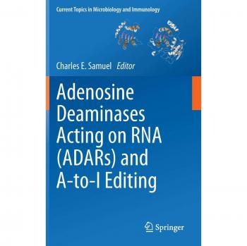 Adenosine Deaminases Acting on RNA (ADARs) and A-to-I Editing