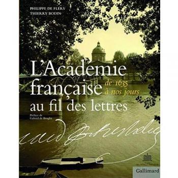 L'Académie française au fil des lettres : De 1635 à nos jours