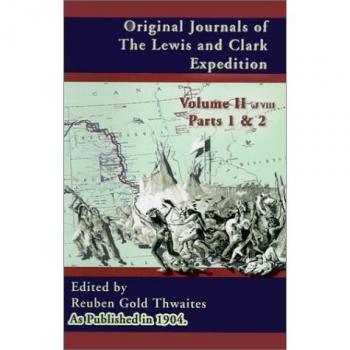 Original Journals of the Lewis and Clark Expedition 1804-1806