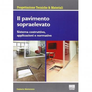 Il pavimento sopraelevato. Sistema costruttivo, applicazioni e normative