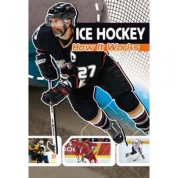 Ice Hockey: How It Works (The Science Of Sport) (Paperback)