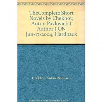 TheComplete Short Novels by Chekhov, Anton Pavlovich