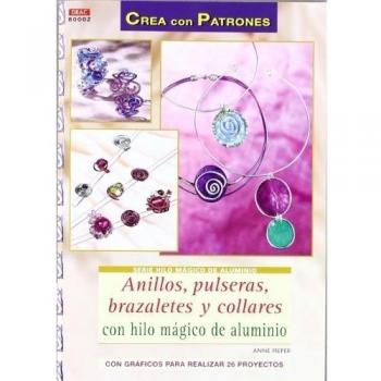 Anillos, pulseras, brazaletes y collares con hilo mágico de aluminio.