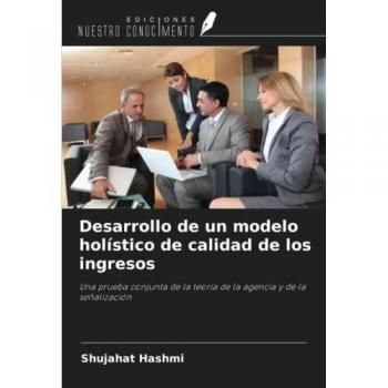 Hashmi, Shujahat: Desarrollo de un modelo holístico de calidad de los ingresos