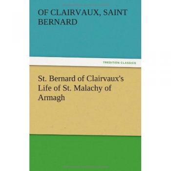 St. Bernard of Clairvaux's Life of St. Malachy of Armagh