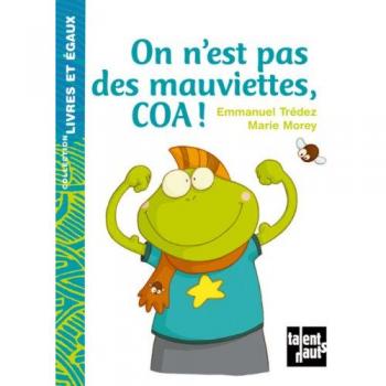 On est pas des mauviettes, coa !