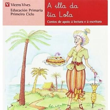 A Illa Da Tia Lola. Lecturas. Primeiro Ciclo..